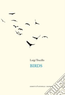 Birds libro di Trucillo Luigi