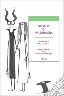 Novelle di Valdimagra libro di Pietro da Pontelungo