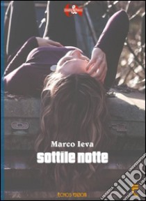 Sottile notte libro di Ieva Marco