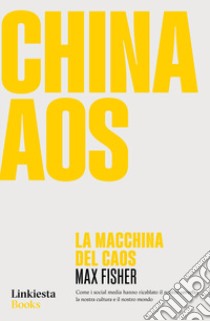 La macchina del caos libro di Fisher Max