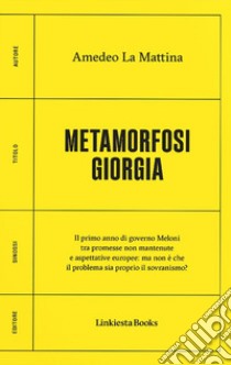 Metamorfosi Giorgia libro di La Mattina Amedeo