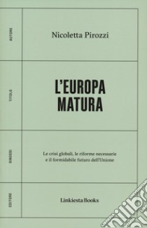 L'Europa matura libro di Pirozzi Nicoletta