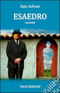 Esaedro libro di Solvesi Ezio