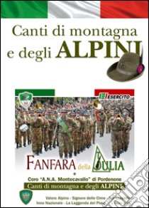 Canti di montagna e degli alpini. Con CD Audio libro