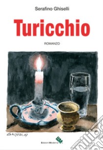 Turicchio libro di Ghiselli Serafino