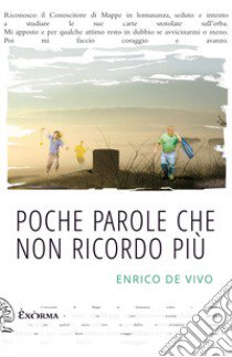 Poche parole che non ricordo più libro di De Vivo Enrico