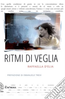 Ritmi di veglia libro di D'Elia Raffaella