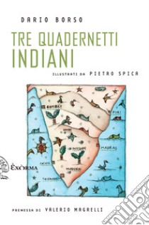 Tre quadernetti indiani libro di Borso Dario