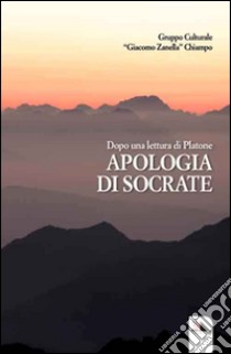 Dopo una lettura di Platone. Apologia di Socrate libro di Bardin M. (cur.)