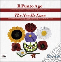 Punto ago the needle lace. La tecnica tardizionale turca dell'OYA ad ago. Ediz. multilingue libro di Berkbayrak Eda