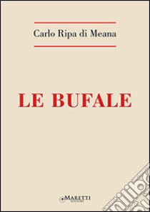 Le bufale libro di Ripa di Meana Carlo