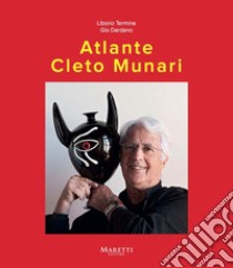 Atlante Cleto Munari. Ediz. illustrata libro di Termine Liborio; Dardano Gio