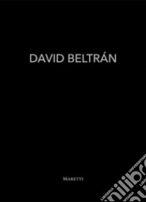 David Beltrán. Ediz. spagnola e inglese libro