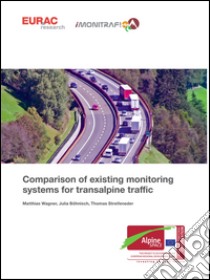 Comparison of existing monitoring systems for transalpine traffic libro di Wagner Matthias; Böhnisch Julia; Streifeneder Thomas