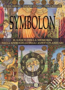 Symbolon. Il gioco della memoria nella simbologia degli aspetti planetri. Con 78 Carte libro di Orban Peter; Zinnel Ingrid; Weller Thea; Unterberger C. (cur.)