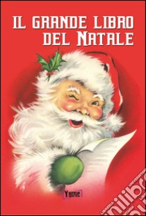 Il grande libro del Natale libro