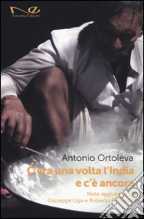 C'era una volta l'India e c'è ancora libro di Ortoleva Antonio