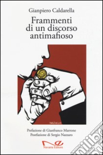 Frammenti di un discorso antimafioso libro di Caldarella Gianpiero