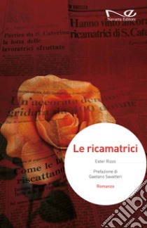 Le ricamatrici libro di Rizzo Ester