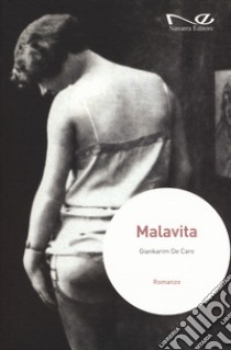 Malavita libro di De Caro Giankarim