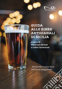 Guida alle birre artigianali di Sicilia libro di Artusi M. (cur.); Caracausi L. (cur.)