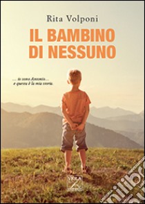 Il bambino di nessuno libro di Volponi Rita