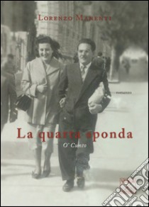 La quarta sponda. O' cunto libro di Manenti Lorenzo