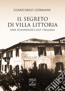 Il segreto di Villa Littoria libro di Germani Giancarlo