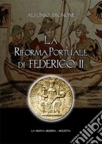 La riforma portuale di Federico II libro di Mignone Alfonso