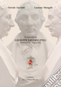 Il naturalista Giuseppe Saverio Poli libro di Facchini Davide; Mongelli Gaetano