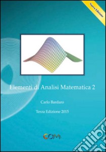 Elementi di analisi matematica 2 libro di Bardaro Carlo