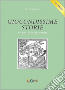 Giocondissime storie libro di Garghella Ida