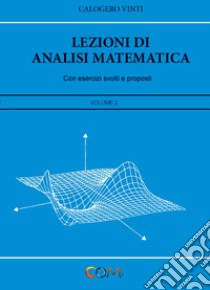 Lezioni di analisi matematica. Vol. 2 libro di Vinti Calogero