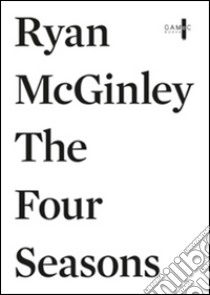 Ryan McGinley. The four season. Ediz. multilingue libro