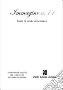 Immagine. Note di storia del cinema. Vol. 11 libro di Canosa Michele; Mazzei L. (cur.)