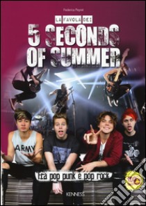 La favola dei 5 Seconds of summer. Fra pop punk e pop rock libro di Peyrat Federica