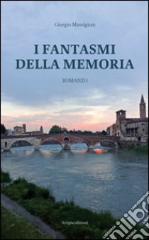 I fantasmi della memoria libro di Massignan Giorgio