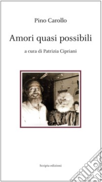 Amori quasi possibili libro di Carollo Pino; Cipriani P. (cur.)