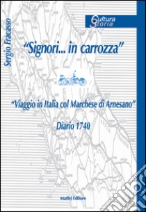 Signori... in carrozza libro di Fracasso Sergio