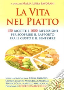 La vita nel piatto libro di Savorani M. L. (cur.)