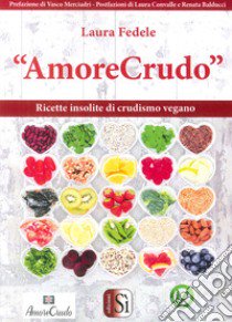 Amore crudo libro di Fedele Laura