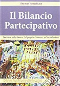 Il bilancio partecipativo. Decidere sulle finanze del proprio Comune: un'introduzione libro