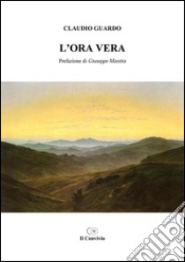 L'ora vera libro di Guardo Claudio