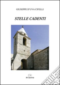 Stelle cadenti libro di D'Uva Cifelli Giuseppe