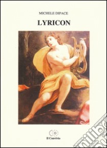 Lyricon libro di Dipace Michele