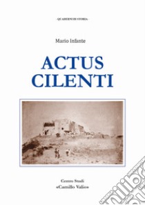 Actus Cilenti libro di Infante Mario