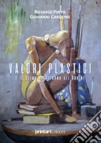 Valori plastici e il clima di ritorno all'ordine libro di Pinto Rosario; Cardone Giovanni