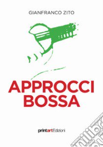 Approcci bossa libro di Zito Gianfranco