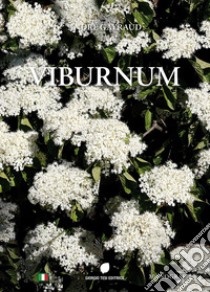 Viburnum. Ediz. italiana libro di Gayraud André