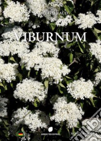 Viburnum. Ediz. tedesca libro di Gayraud André